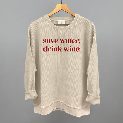 Save Water Drink Wine