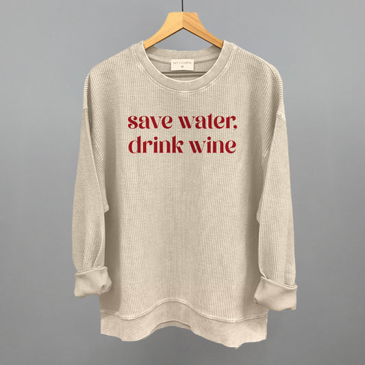 Save Water Drink Wine