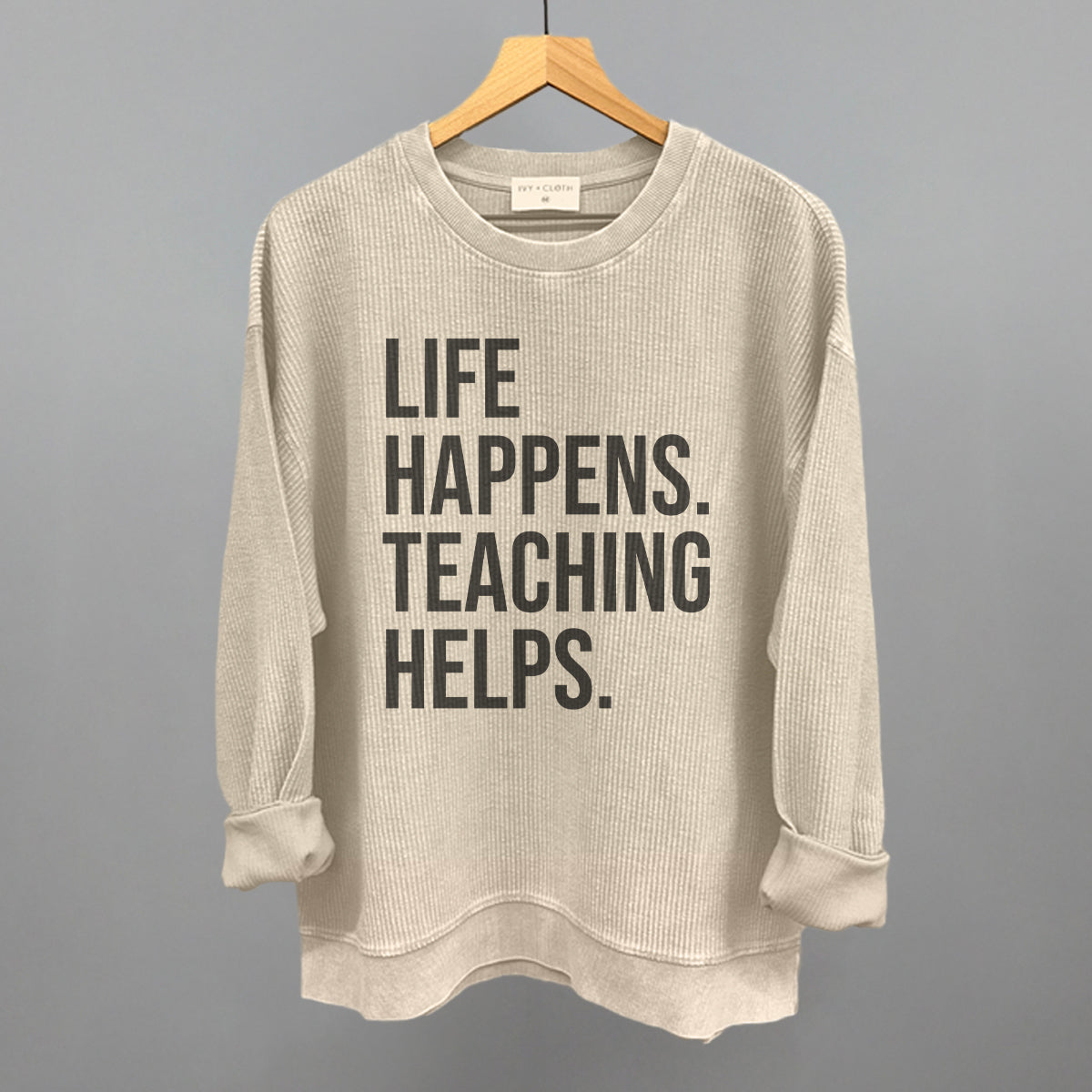 Life Happens Teaching Helps
