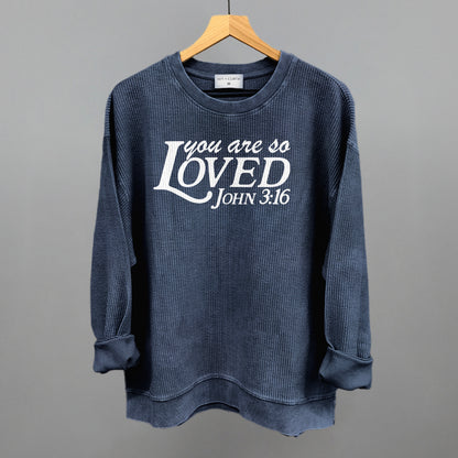 You Are So Loved (White)