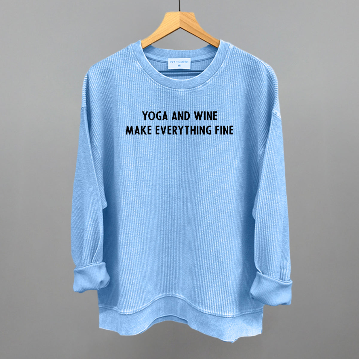 Yoga And Wine Make Everything Fine