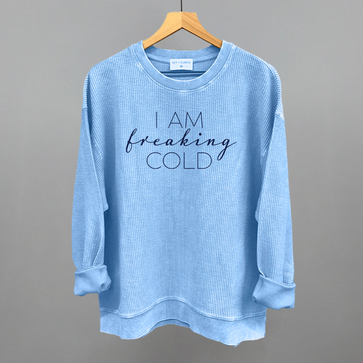 I Am Freaking Cold