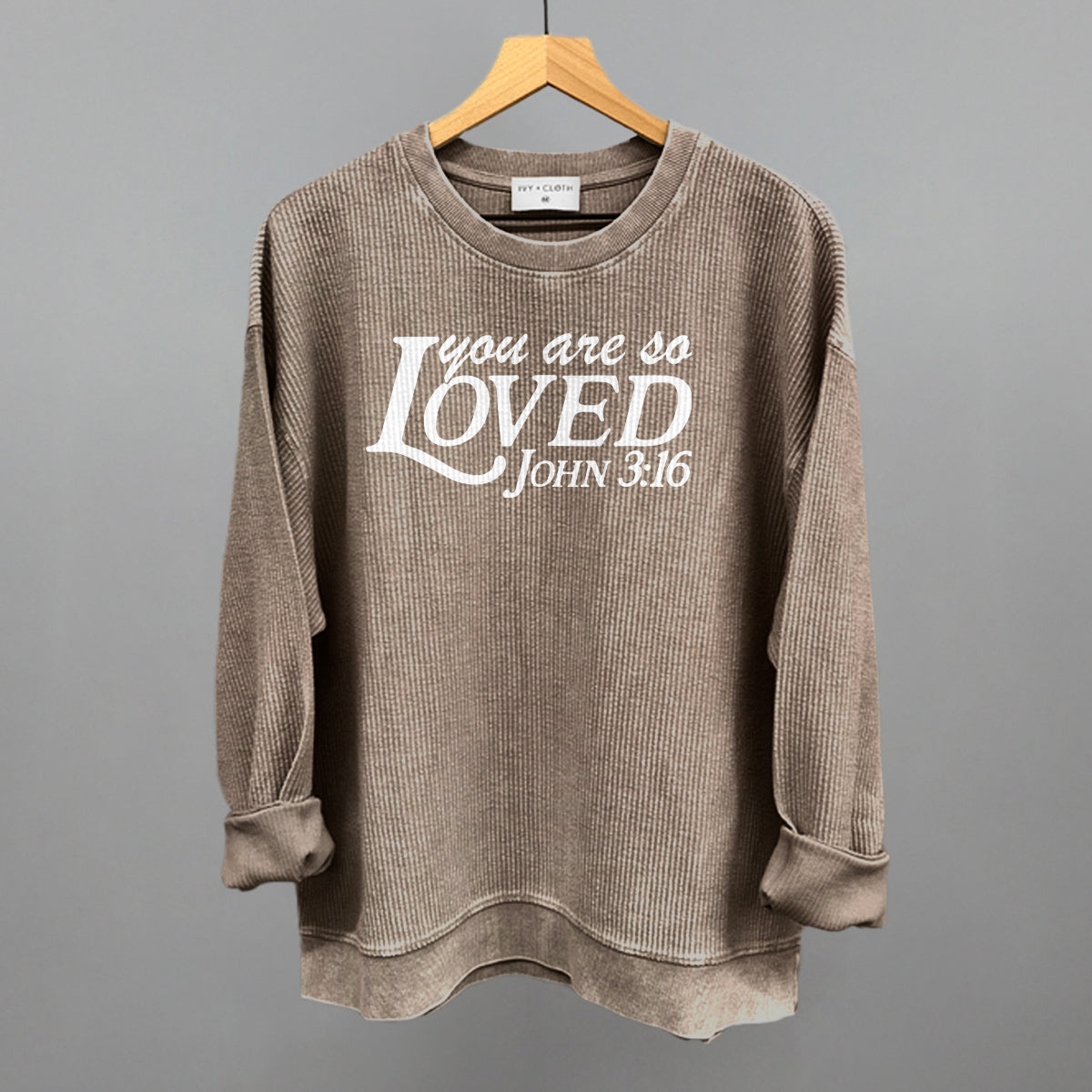 You Are So Loved (White)