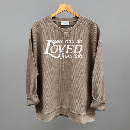 You Are So Loved (White)