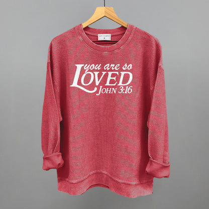 You Are So Loved (White)