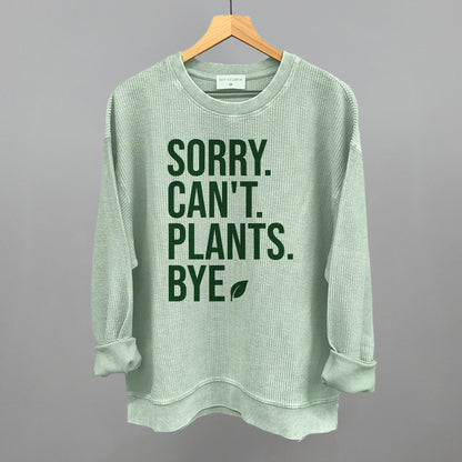 Sorry Can't Plants Bye