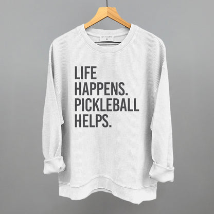 Life Happens Pickleball Helps