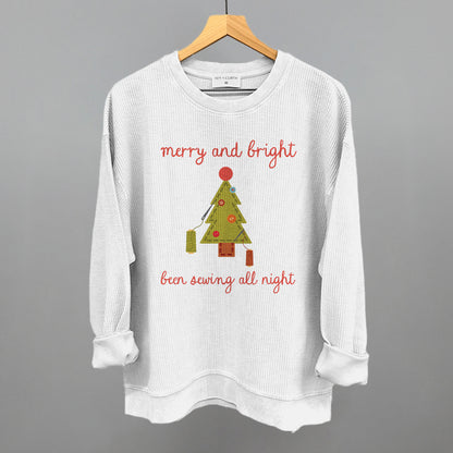 Merry and Bright Been Sewing All Night