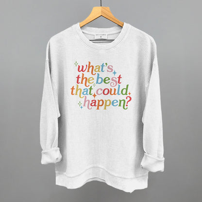 What's The Best That Could Happen