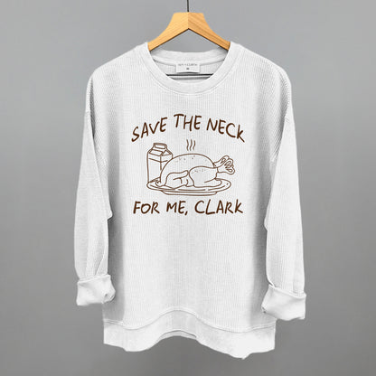 Save The Neck For Me Clark