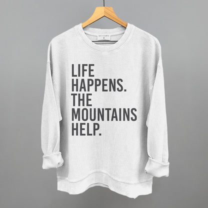 Life Happens The Mountains Help