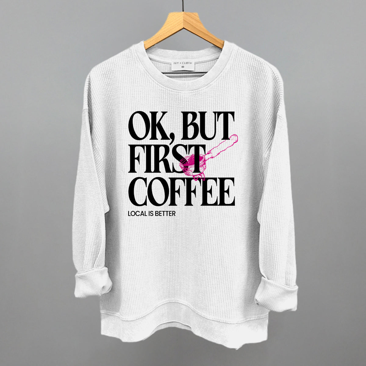 Ok But First Coffee