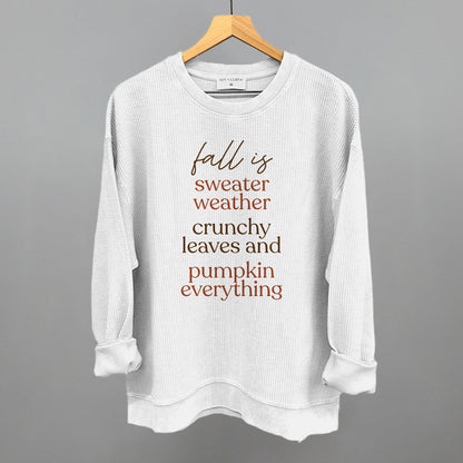 Fall Is Sweaters, Leaves And Pumpkins
