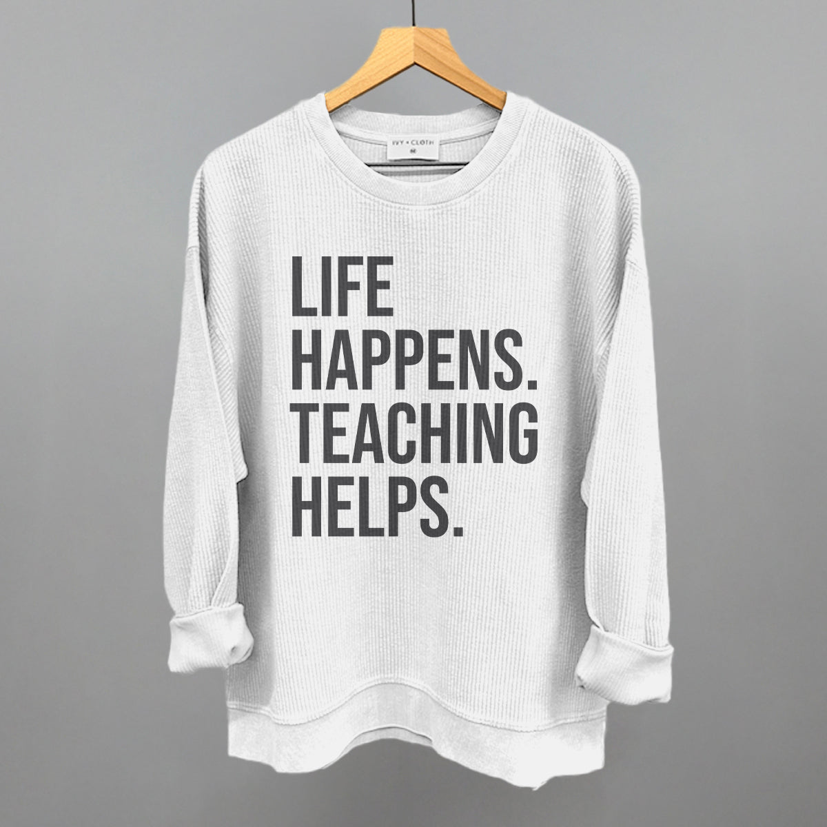 Life Happens Teaching Helps