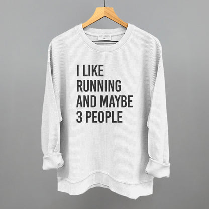 I Like Running And Maybe 3 People