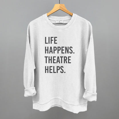 Life Happens Theatre Helps