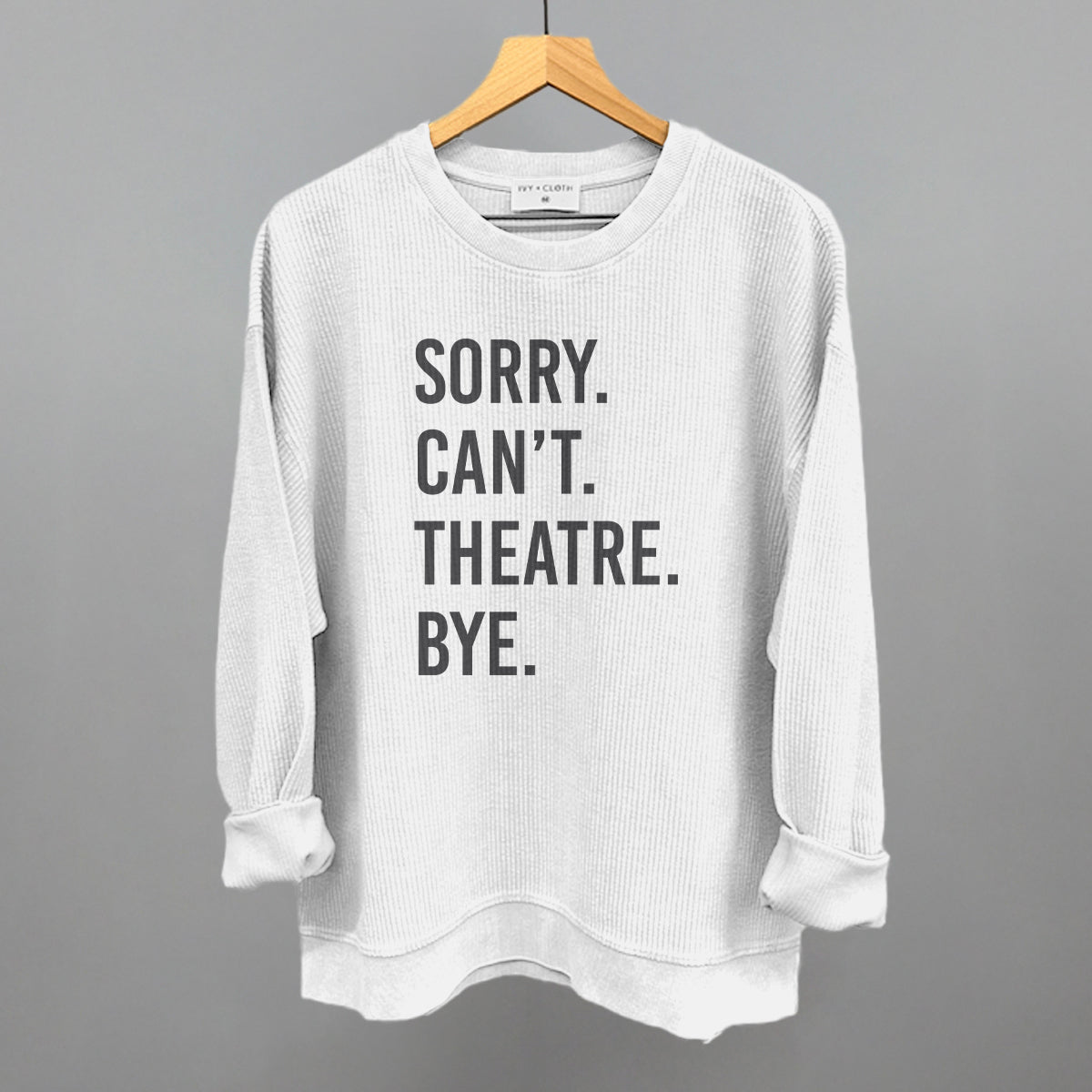Sorry Can't Theatre Bye
