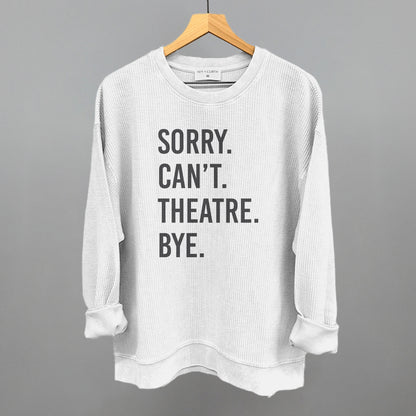 Sorry Can't Theatre Bye