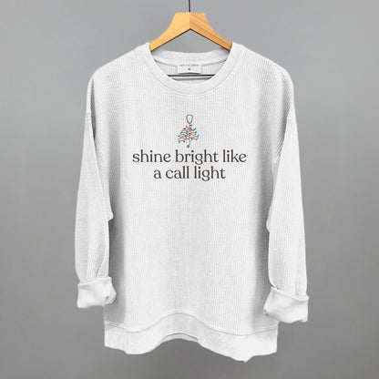 Shine Bright Like A Call Light