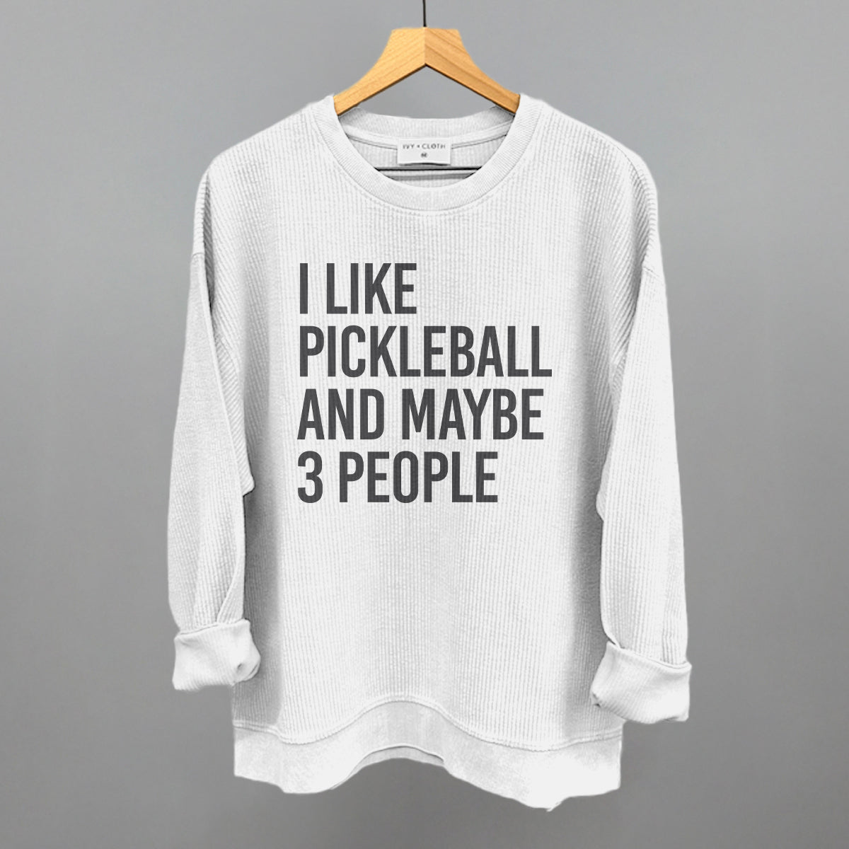I Like Pickleball And Maybe 3 People