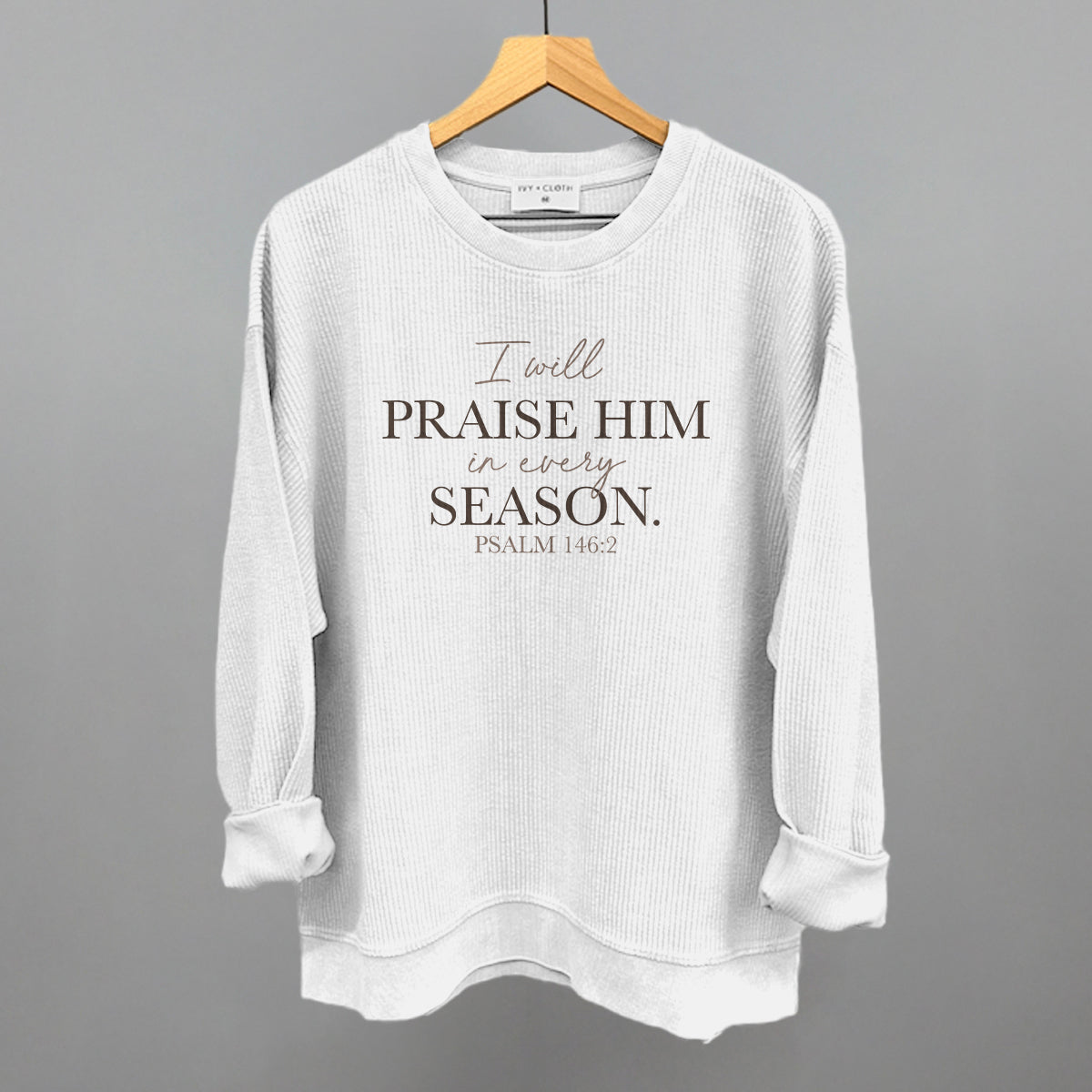 I Will Praise Him In Every Season