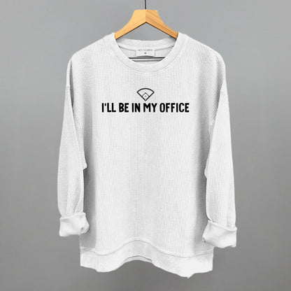 I'll Be In My Office (Baseball Diamond)