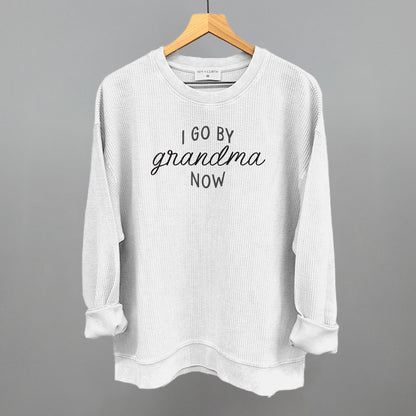 I Go By Grandma Now