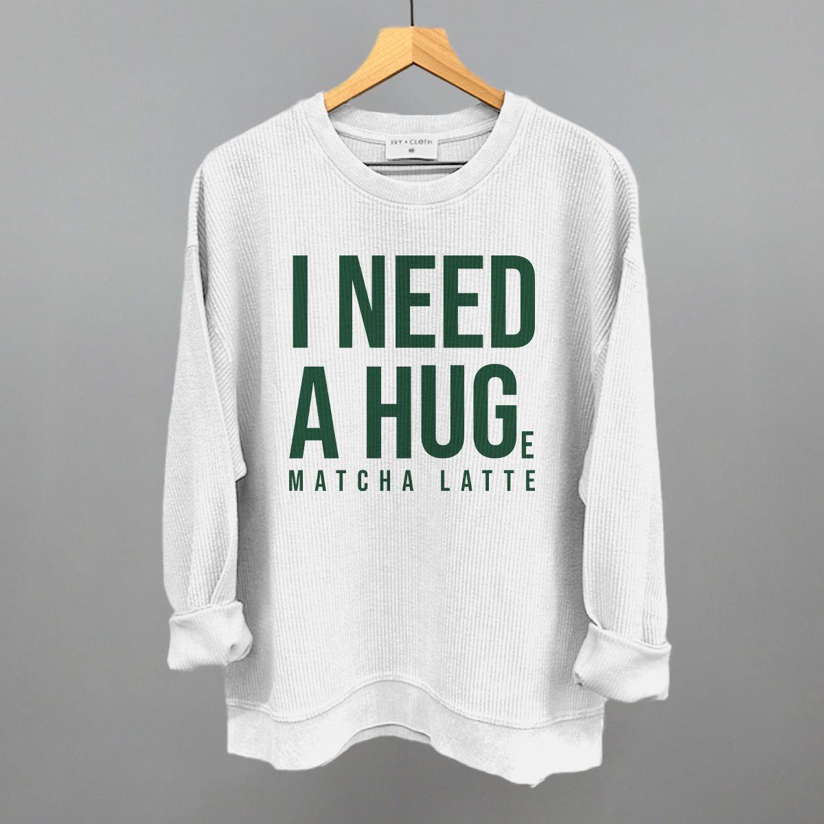 I Need A Hug (Matcha)