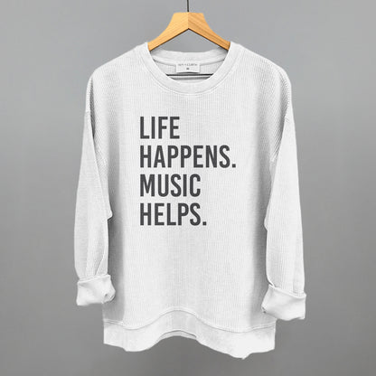 Life Happens Music Helps