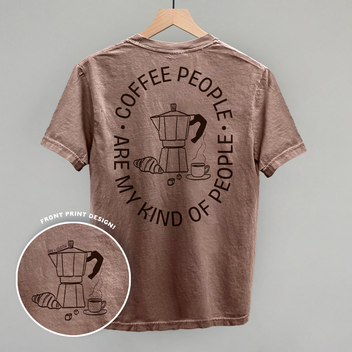 Coffee People Are My Kind Of People (Back Print)