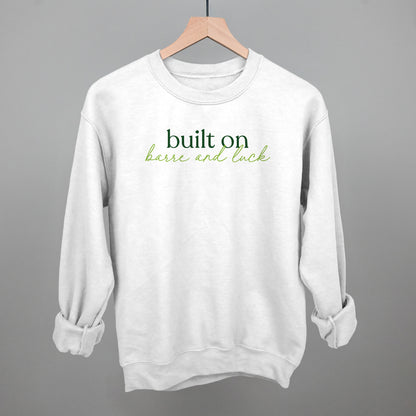 Built On Barre And Luck