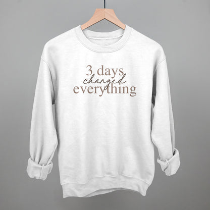3 Days Changed Everything