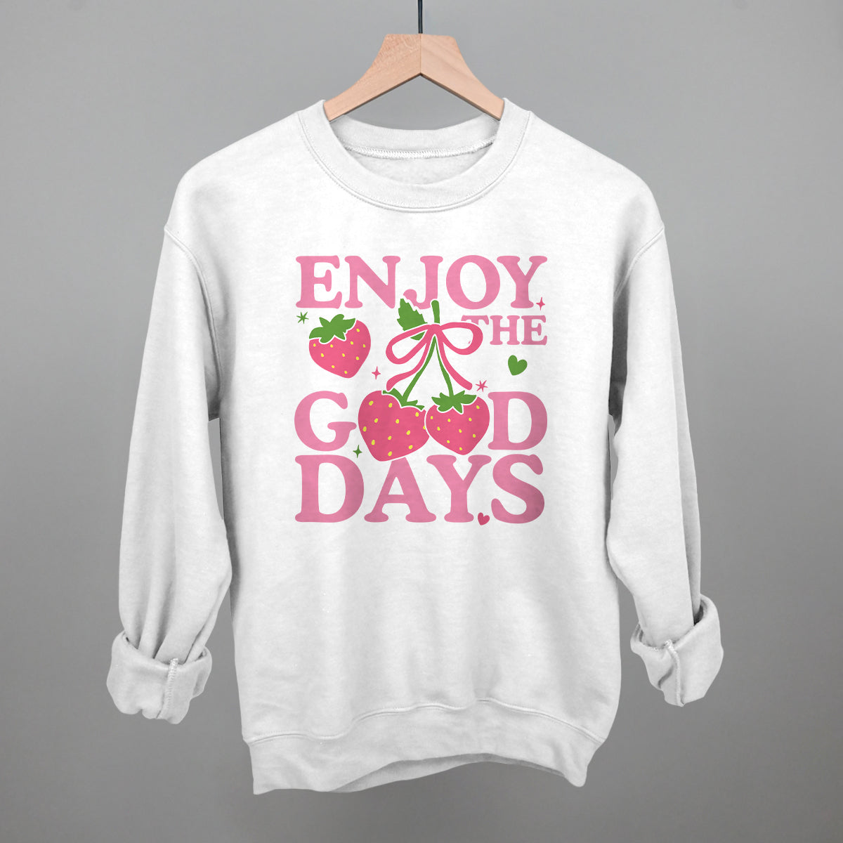 Enjoy The Good Days Strawberries