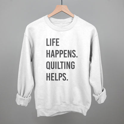 Life Happens Quilting Helps