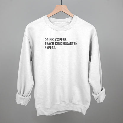 Drink Coffee Teach Kindergarten Repeat