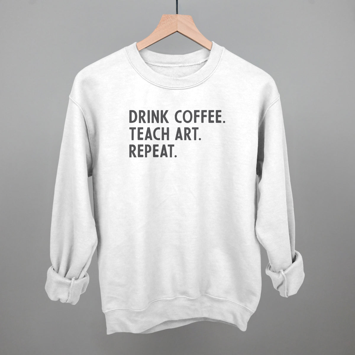 Drink Coffee Teach Art Repeat