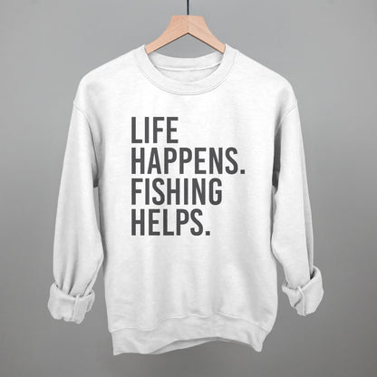 Life Happens Fishing Helps