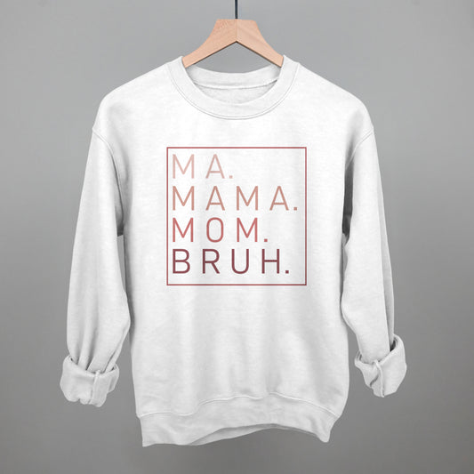 Ma Mama Mom Bruh (Blush Rose)