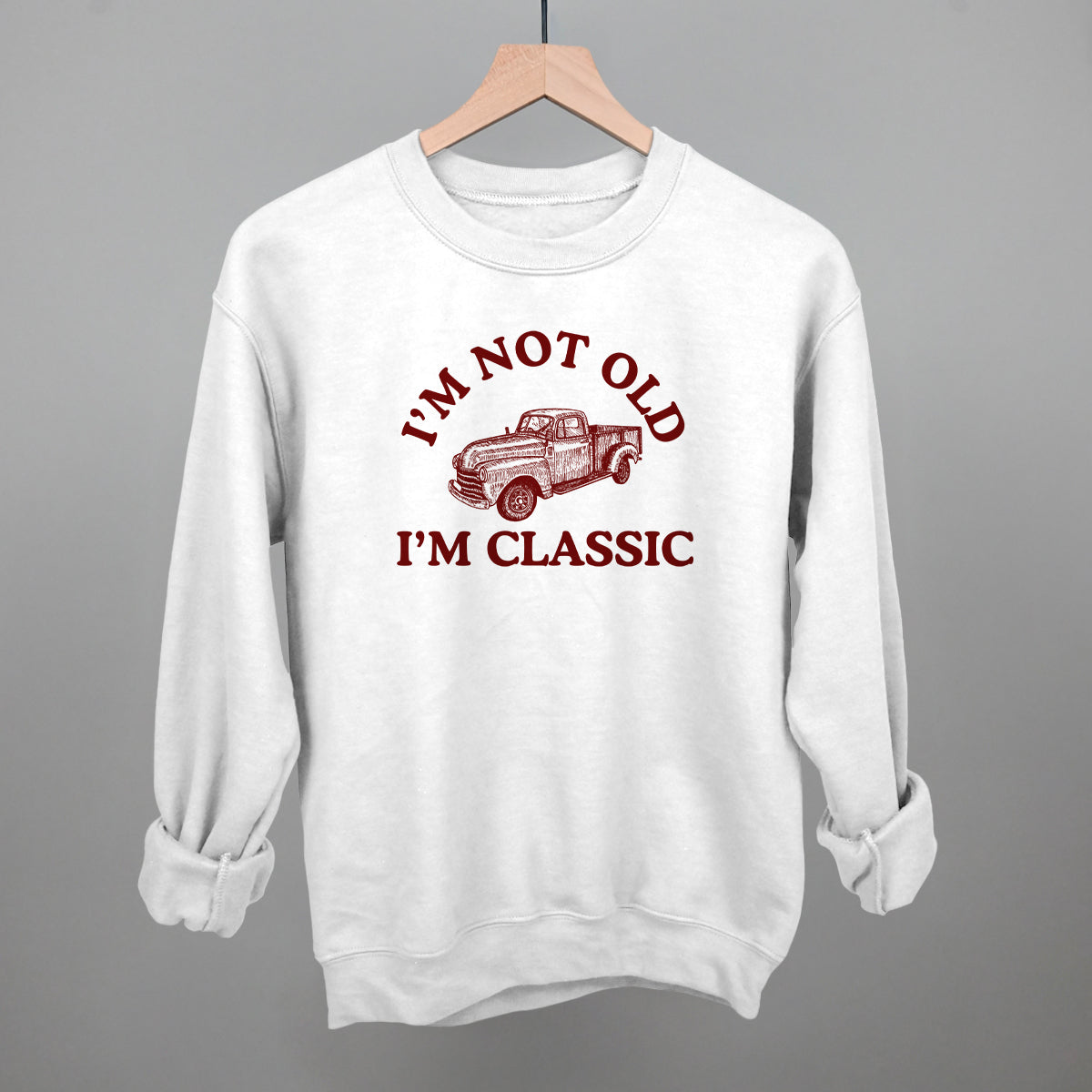 I'm Not Old I'm Classic Truck