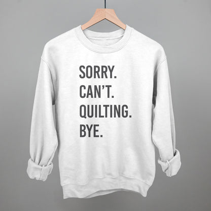 Sorry Can't Quilting Bye