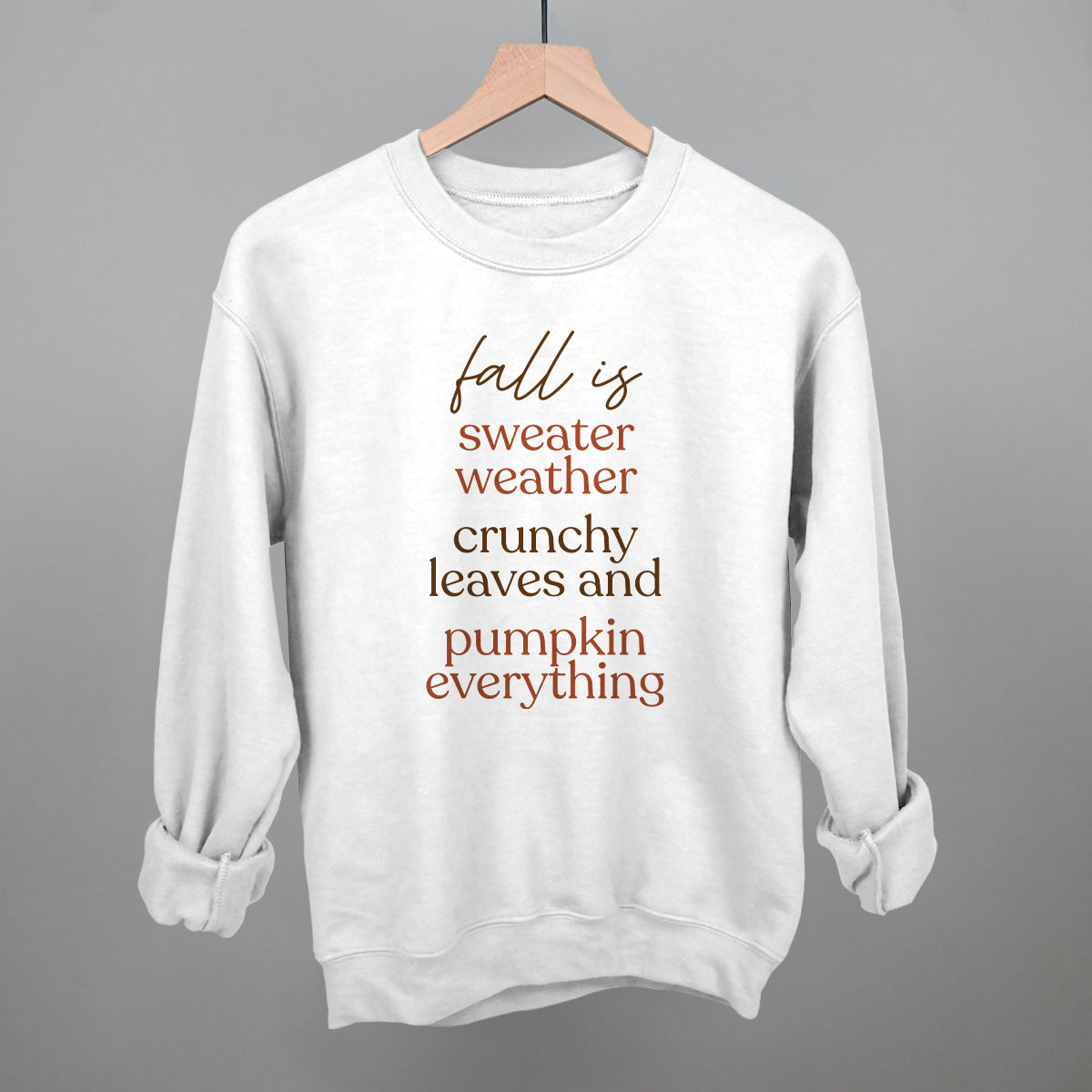 Fall Is Sweaters, Leaves And Pumpkins