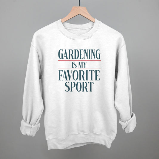 Gardening Is My Favorite Sport