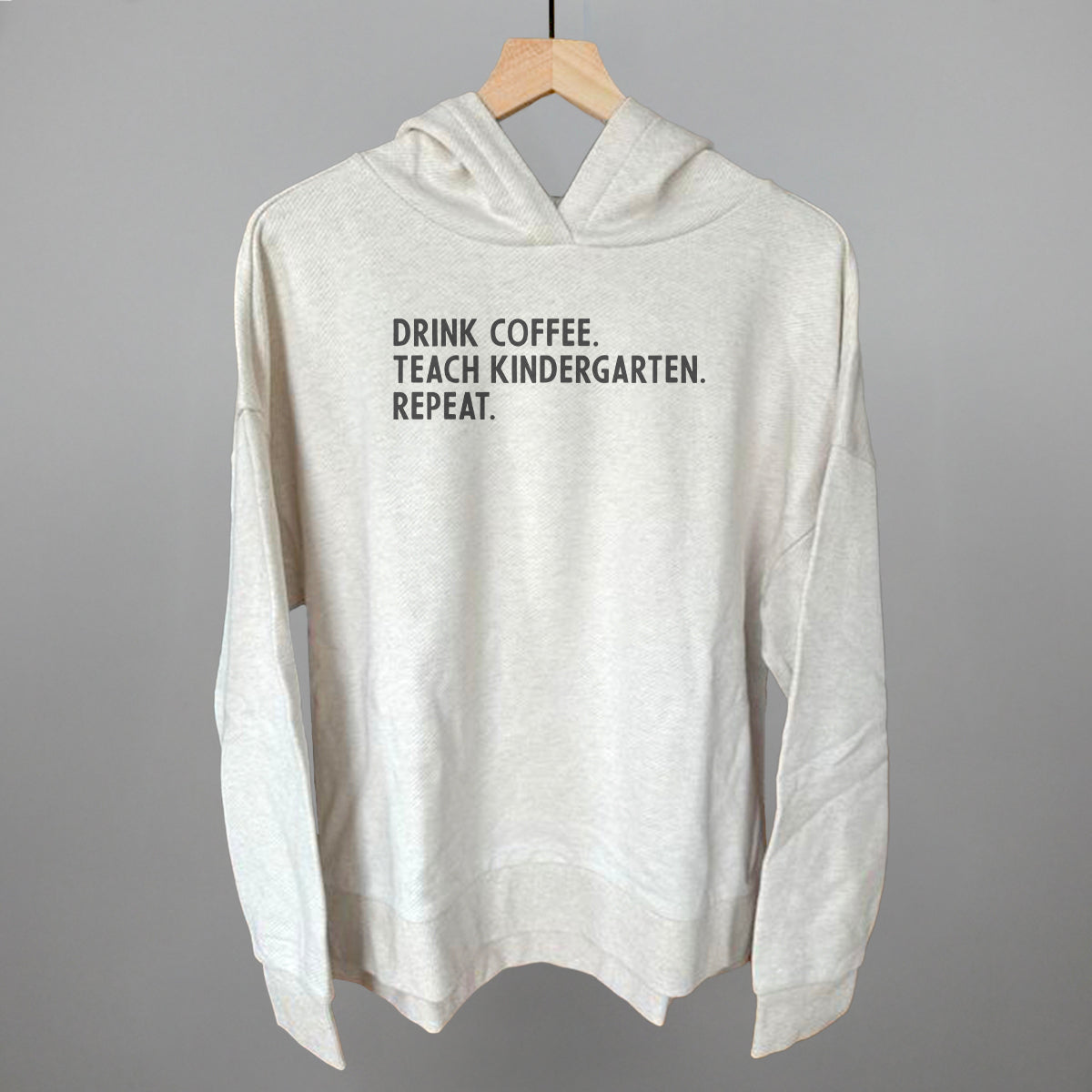 Drink Coffee Teach Kindergarten Repeat