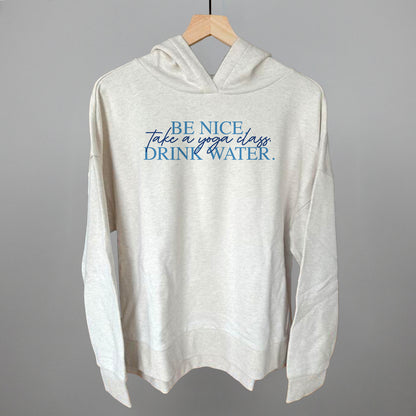 Be Nice Take A Yoga Class Drink Water