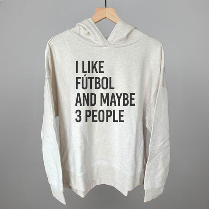 I Like Fútbol And Maybe 3 People