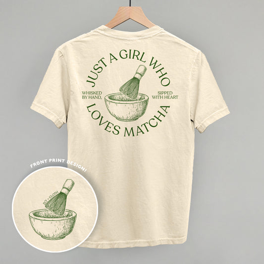 Just A Girl Who Loves Matcha (Back Print)