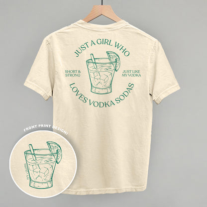 Just A Girl Who Loves Vodka Sodas (Back Print)