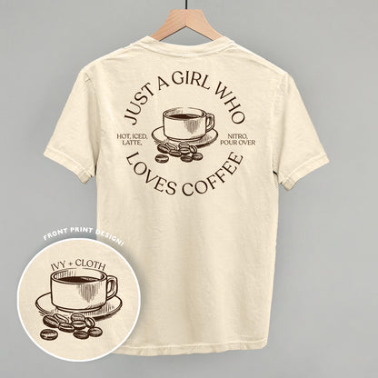 Just A Girl Who Loves Coffee (Back Print)
