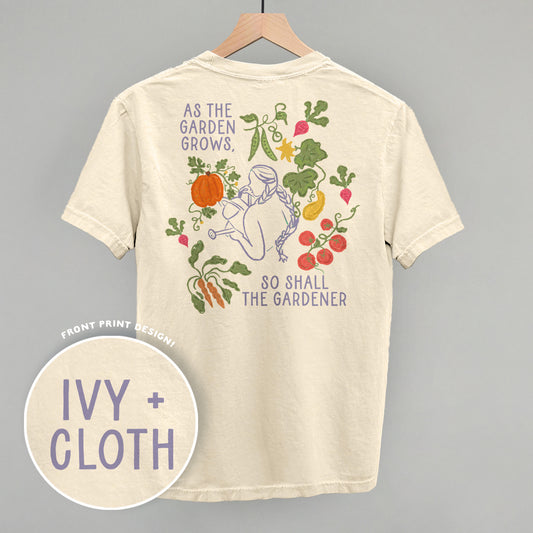 As The Garden Grows, So Shall The Gardener (Back Print)