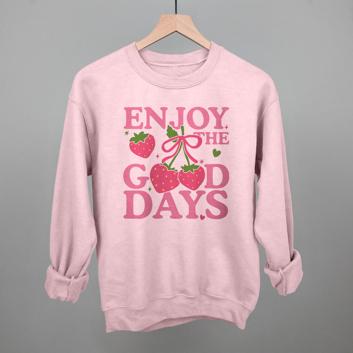 Enjoy The Good Days Strawberries